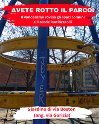 Immagine guida della campagna contro i vandalismi Avete rotto il parco