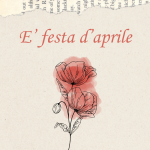 Fiore rosso stilizzato e scritta " E' festa di aprile".