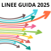 SECONDO AVVISO PUBBLICO PER LA CONCESSIONE ED EROGAZIONE DI CONTRIBUTI E ALTRI BENEFICI ECONOMICI ORDINARI - LINEE GUIDA 2025