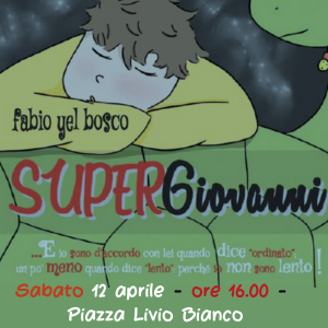 immagine raffigurante Suoergiovanni addormentato con indicazione di sabato 12 aprle ore 16.00 Piazza Livio Bianco