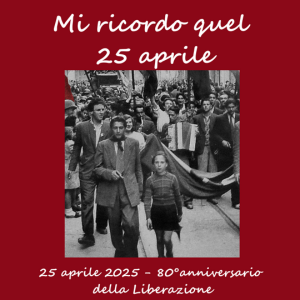 25 aprile 2025 - 80� anniversario della Liberazione