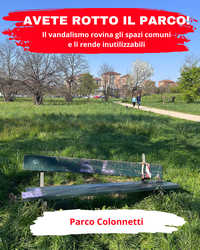Immagine guida della campagna contro i vandalismi Avete rotto il parco